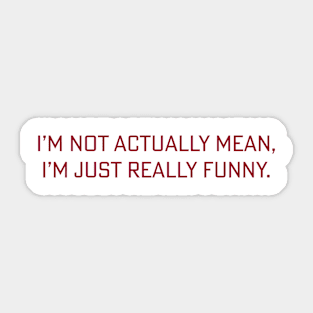 I'm Not Mean Sans Sticker